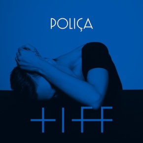 Polica ft. Bon Iver “Tiff”